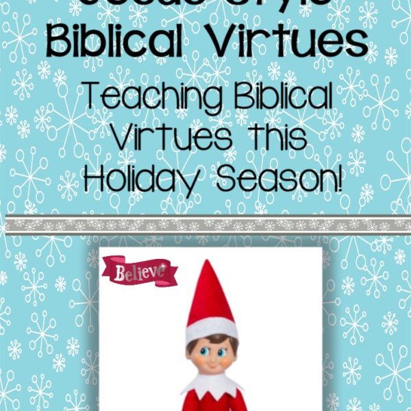 Elf on the Shelf Jesus Style Biblical Virtues