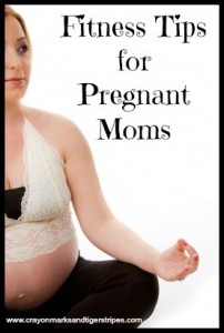fitness tips for pregnant moms
