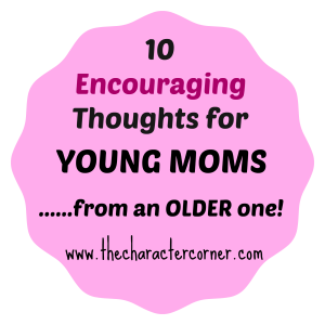 {Guest Post} 10 Encouraging Thoughts for Young Moms from an Older One