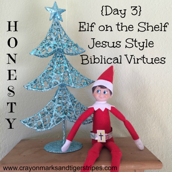 Elf on the Shelf Jesus Style Biblical Virtues: Honesty