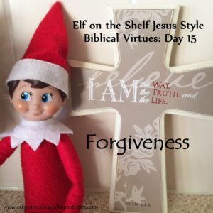 Elf on the Shelf Jesus Style Biblical Virtues Forgiveness