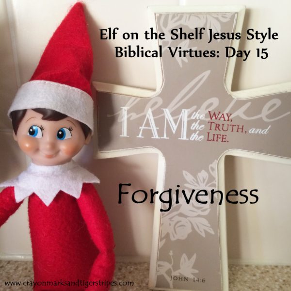 Elf on the Shelf Jesus Style Biblical Virtues: Forgiveness
