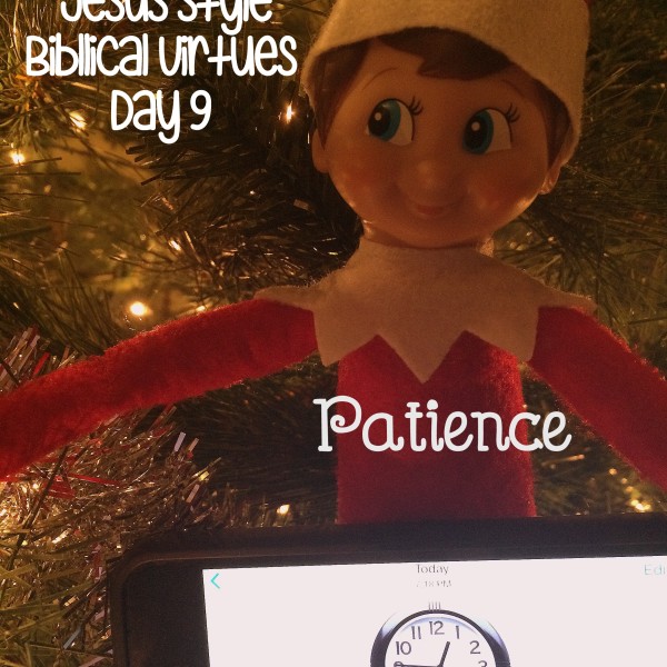 Elf on the Shelf Jesus Style Biblical Virtues: Patience