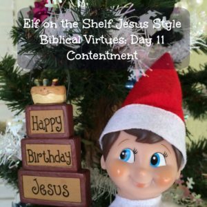 Elf on the Shelf Jesus Style Biblical Virtues: Contentment
