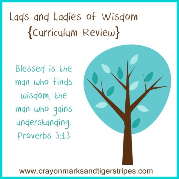 Lads and Ladies of Wisdom: Curriculum Review and Giveaway