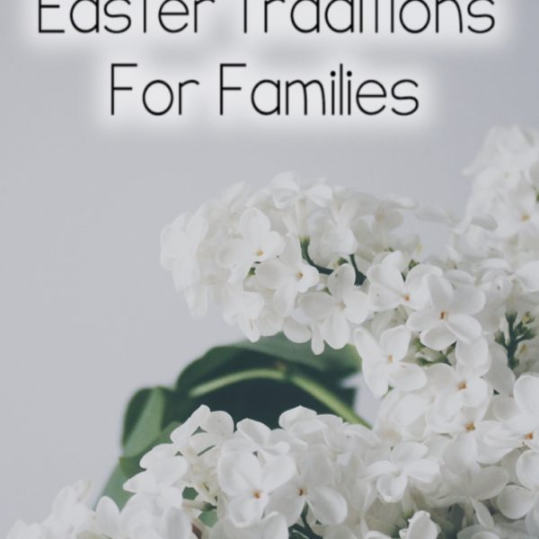10 Christ Centered Easter Traditions